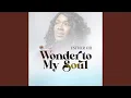Download Lagu Wonder To My Soul