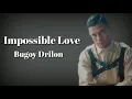Impossible Love- Bugoy Drilon ( Lyrics )