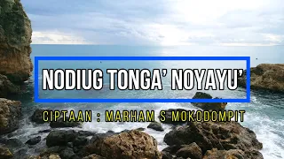 Download LAGU MONGONDOW : NODIUG TONGA’ NOYAYU’ MP3