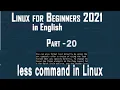 less command in Linux Linux for Beginners 2021