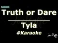 Tyla - Truth or Dare (Karaoke)