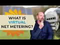 Virtual Net Metering Explained Traditional Net Metering vs Virtual Net Metering