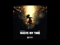 SICK INDIVIDUALS & Madism - Waste My Time Preview