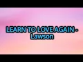 Lagu Lawson - Learn To Love Again (Lyrics)
