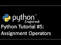 Python Tutorial Assignment Operators