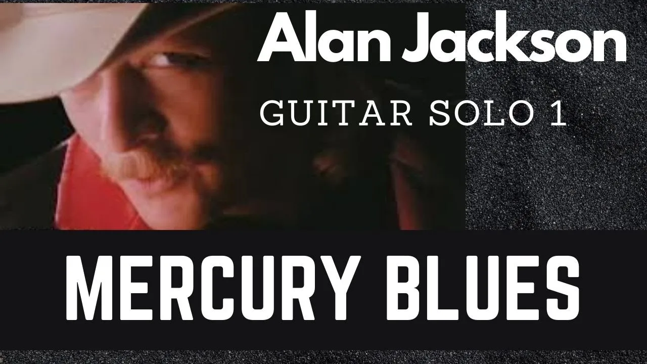 Guitar Solo 65 - Mercury Blues - Alan Jackson/Brent Mason With Tab