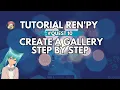Ren Py Tutorial - Create a Gallery