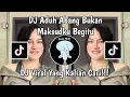 Download Lagu DJ ADUH ABANG BUKAN MAKSUDKU BEGITU || DJ STECU STECU VIRAL TIKTOK TERBARU 2025 !
