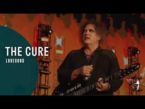 Download MP3 THE CURE - LOVESONG (40-LIVE)