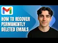 How to Recover Permanently Deleted Emails from Gmail Tutorial 2025