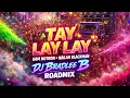 GBM Nutron, Nailah Blackman  - Tay Lay Lay | DJB Roadmix