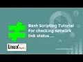 simple bash script tutorial for checking a interface link linuxtopic