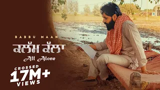 Kalam Kalla (Full Song)  Babbu Maan | All Alone | Latest Punjabi Song 2022
