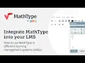 How to use MathType in different learning management systems LMSs