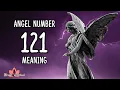 Angel Number 121 Meaning and Significance