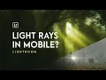 Realistic Light Rays in MOBILE Lightroom How to edit Cinematic photos in lightroom mobile in Hindi