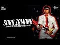 Download Lagu Sara Zamana | Club Mix | DJ Ravish, DJ Chico \u0026 DJ Bapu