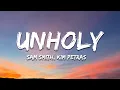 Download Lagu Sam Smith - Unholy (ft. Kim Petras) [ACRAZE Remix] Lyrics