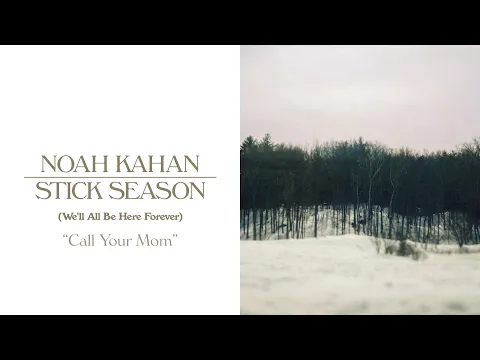 Download MP3 Noah Kahan - Call Your Mom (Official Lyric Video)