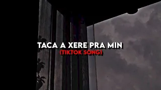 Download 𝑇𝑎𝑐𝑎 𝑎 𝑥𝑒𝑟𝑒 𝑝𝑟𝑎 𝑚𝑖𝑛 - ( TikTok Song ) MP3