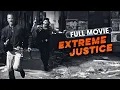 Extreme Justice 1993 Full Movie Lou Diamond Phillips Scott Glenn Chelsea Field Yaphet Kotto