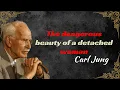 Download Lagu The dangerous beauty of a detached woman — Carl Jung