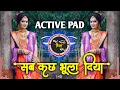 Download Lagu Sab Kuchh Bhula Diya | Hindi Sad Song | Hindi Dj song Active pad sambal Mix Dj Shivam Kaij