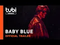 Download Lagu Baby Blue | Official Trailer | A Tubi Original