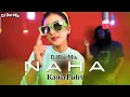 Download Lagu DJ DORMIX Feat KANIA - NAHA (Official Music Video) | REMIX 2025