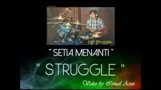 Download Struggle - Setia Menanti ( lirik ) MP3