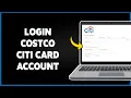How To Login Costco Citi Card Account 2024 Costco Citi Credit Card Sign In Guide