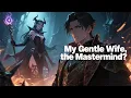 Lagu ❗【Full】【Multi Sub】My Gentle Wife, the Mastermind? EP1-60 #anime #animation