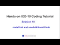 Hands-on ICD-10 Tutorial Session 18 Code First and Use Additional Code
