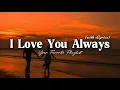 Lagu I Love You Always - Romantic Love Song | Lyric Video