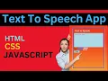 Build a Text to Speech App in 30 Minutes HTML CSS JavaScript