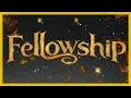 Download Lagu FELLOWSHIP - \