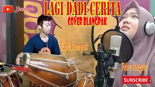 lagi dadi cerita ochol dhut cover blangpak