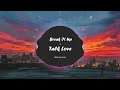 Lagu Break It Up \u0026 Talk Love [1hour] - Nhạc Tiktok Trung Quốc Hay Bản 1 Hour