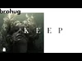 BROHUG - Keep