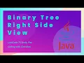 Solving the 199 Binary Tree Right Side View Problem in Java LeetCode 75 Study Plan