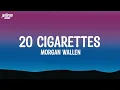 Download Lagu Morgan Wallen - 20 cigarettes(Lyrics)