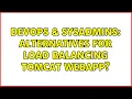 DevOps SysAdmins Alternatives for load balancing Tomcat webapp 2 Solutions