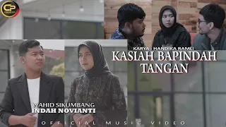 Download WAHID SIKUMBANG \u0026 INDAH NOVIANTI - KASIAH BAPINDAH TANGAN [Official Music Video] Lagu Minang Terbaru MP3