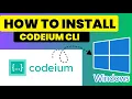 How to Install Use Codeium CLI on Windows