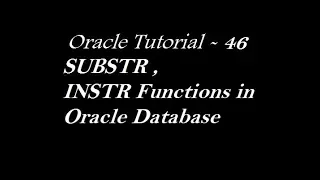 SUBSTR and INSTR Functions in Oracle Database