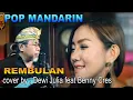 Download Lagu REMBULAN - pop mandarin indonesia - cover : Dewi Julia & Benny Cres