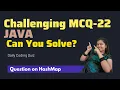 Tricky Java Coding Questions MCQ Type on HashMap Java Interview Questions Answers
