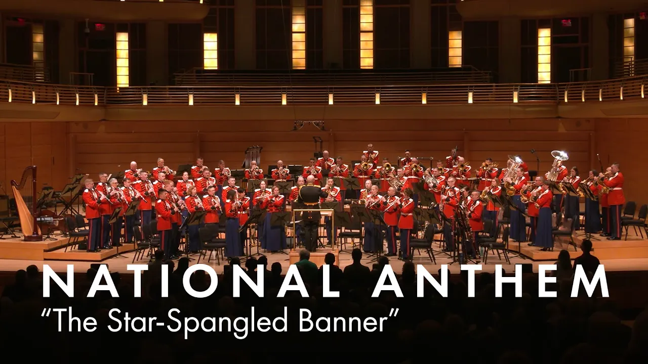 National Anthem, "The Star-Spangled Banner" – “The President’s Own” U.S. Marine Band National Anthem, "The Star-Spangled Banner" – “The President’s Own” U.S. Marine Band