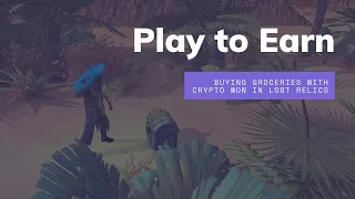 Download PLAY TO EARN: Buy Groceries with Crypto Won in Lost Relics! MP3