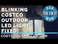 HOW TO FIX A BLINKING FLASHING OUTDOOR LED LANTERN FROM COSTCO - REPLACE THE LED DRIVER